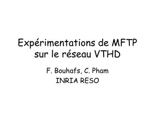 Expérimentations de MFTP sur le réseau VTHD