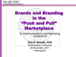 Brands and Branding in the “Push and Pull” Marketplace