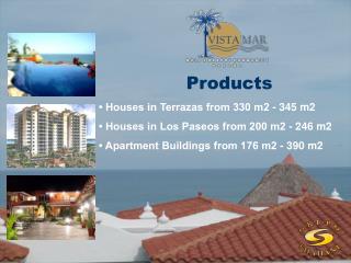 • Houses in Terrazas from 330 m2 - 345 m2 • Houses in Los Paseos from 200 m2 - 246 m2