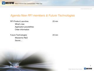 Agenda New RFI members &amp; Future Technologies