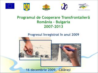 Programul de Cooperare Transfrontalieră România – Bulgaria 2007-2013
