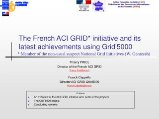 The French ACI GRID* initiative and its latest achievements using Grid'5000