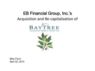 EB Financial Group, Inc.’s Acquisition and Re-capitalization of