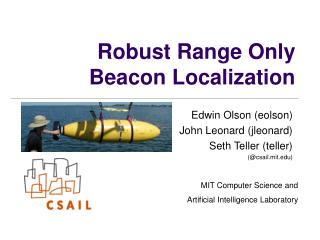 Robust Range Only Beacon Localization