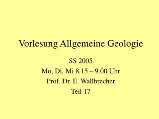 Vorlesung Allgemeine Geologie