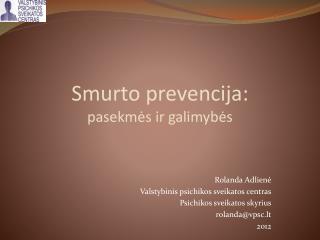 Smurto prevencija: pasekmės ir galimybės