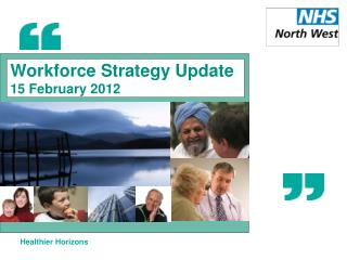 Workforce Strategy Update 15 February 2012