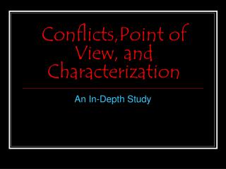 Conflicts,Point of View, and Characterization