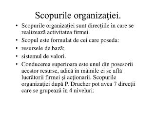 Scopurile organizaţiei.