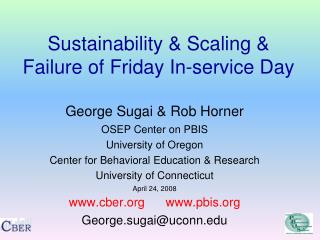 Sustainability &amp; Scaling &amp; Failure of Friday In-service Day