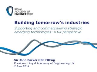 Building tomorrow’s industries Supporting and commercialising strategic