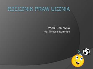 RZECZNIK PRAW UCZNIA