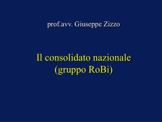 Il consolidato nazionale (gruppo RoBi)