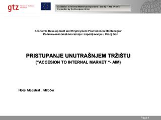 Accession to Internal Market (Components I and II) – AIM Project