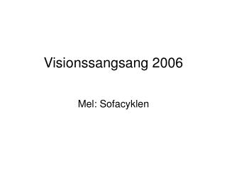 Visionssangsang 2006