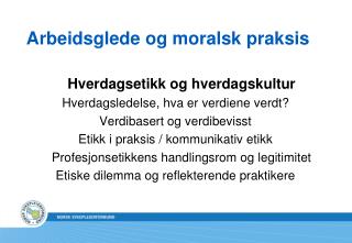 Arbeidsglede og moralsk praksis