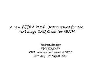 A new FEEB &amp; ROCB Design issues for the next stage DAQ Chain for MUCH