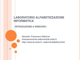 LABORATORIO ALFABETIZZAZIONE INFORMATICA - INTRODUZIONE A WINDOWS -