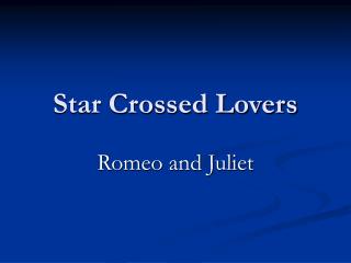 Star Crossed Lovers