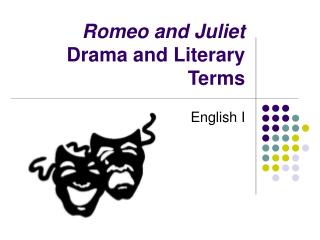 Romeo and Juliet Drama and Literary Terms
