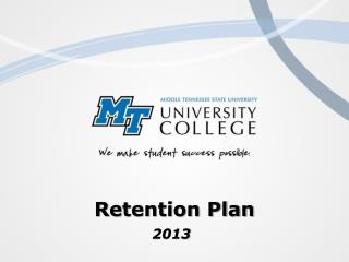 Retention Plan