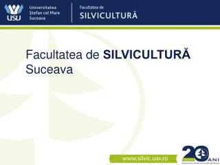 Facultatea de SILVICULTURĂ Suceava