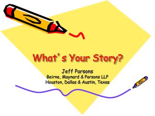 What ’ s Your Story?