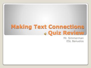 Making Text Connections Quiz Review