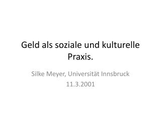 Geld als soziale und kulturelle Praxis.