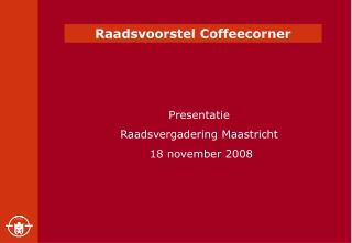 Raadsvoorstel Coffeecorner