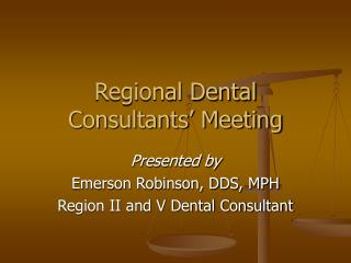 Regional Dental Consultants’ Meeting