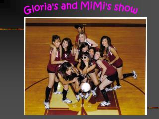 Gloria's and MiMi's show
