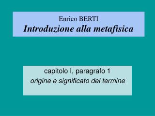 Enrico BERTI Introduzione alla metafisica