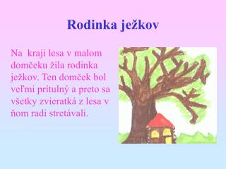 Rodinka ježkov