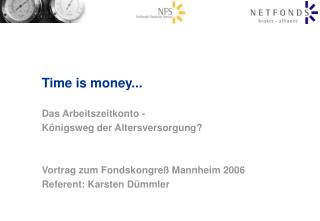 Time is money... Das Arbeitszeitkonto - 	 Königsweg der Altersversorgung?