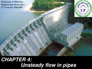 CHAPTER 4: 		 Unsteady flow in pipes