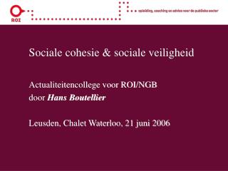 Sociale cohesie &amp; sociale veiligheid