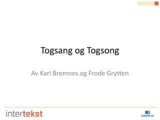 Togsang og Togsong