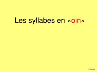 Les syllabes en « oin »