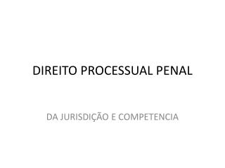 DIREITO PROCESSUAL PENAL