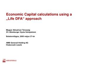 Economic Capital calculations using a „Life DFA“ approach