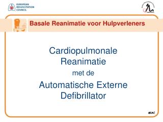 Cardiopulmonale Reanimatie met de Automatische Externe Defibrillator