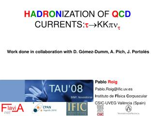 H A D R O N IZATION OF Q C D CURRENTS: t  KK pn t