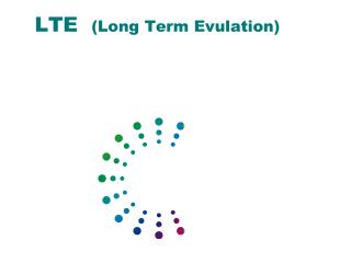 LTE (Long Term Evulation)