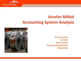 Arcelor Mittal Accounting System Analysis