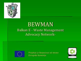 BEWMAN B alkan E - Waste Management Advocacy Network -