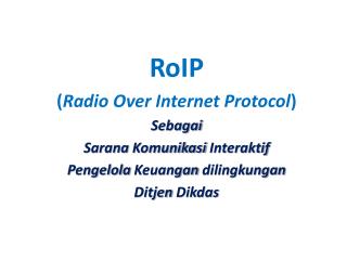 RoIP ( Radio Over Internet Protocol ) Sebagai Sarana Komunikasi Interaktif