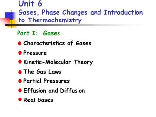 Unit 6 Gases, Phase Changes and Introduction to Thermochemistry