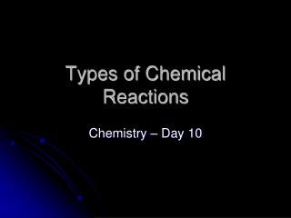 Types of Chemical Reactions