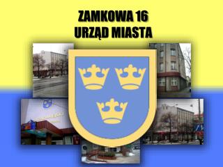 Zamkowa 16 Urząd Miasta
